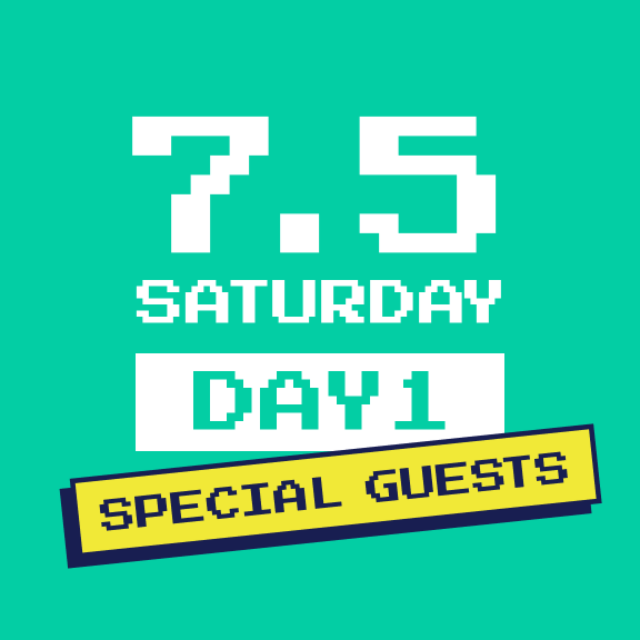 7.5 SATURDAY DAY1 SPECIAL GUESTS